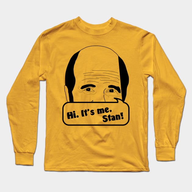 Hi, It's me, Stan Long Sleeve T-Shirt by Everydaydesigns